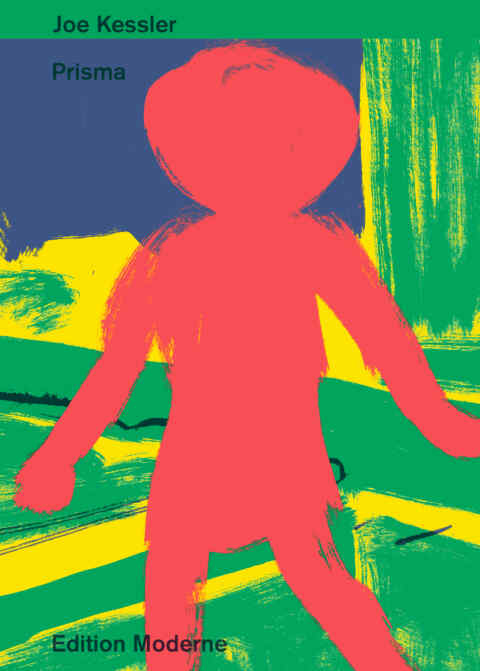 Joe Kessler: «Prisma» (ISBN: 978-3-03731-216-2)