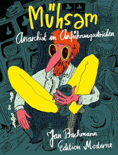 Jan Bachmann: «Mühsam — Anarchist in Anführungsstrichen» (ISBN: 978-3-03731-172-1)