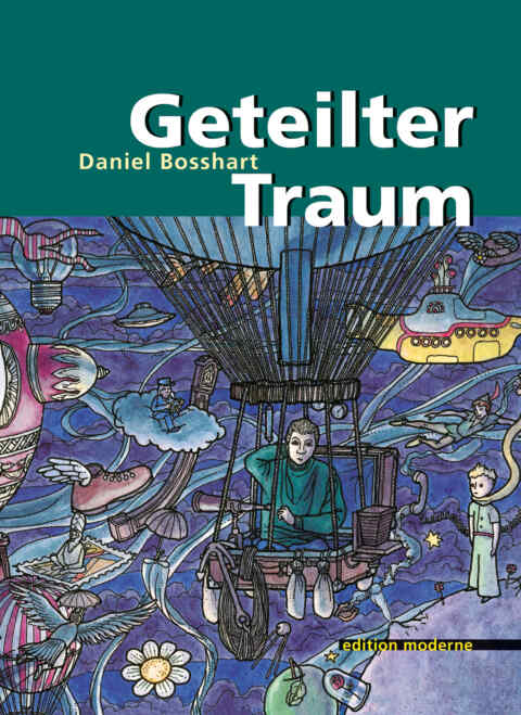 Daniel Bosshart: «Geteilter Traum» (ISBN: 978-3-907055-33-5)