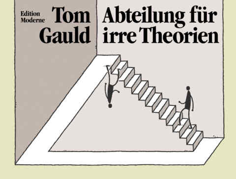 Tom Gauld: «Abteilung für irre Theorien» (ISBN: 978-3-03731-202-5)