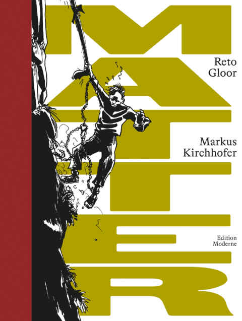 Reto Gloor, Markus Kirchhofer: «Matter» (ISBN: 978-3-03731-212-4)