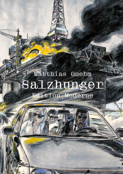 Matthias Gnehm: «Salzhunger» (ISBN: 978-3-03731-186-8)
