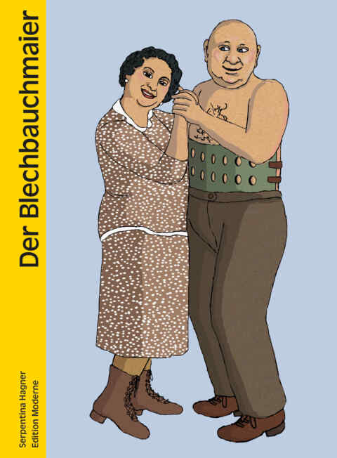 Serpentina Hagner: «Der Blechbauchmaier» (ISBN: 978-3-03731-179-0)