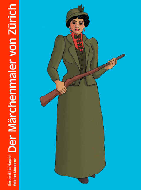 Serpentina Hagner: «Der Märchenmaler von Zürich» (ISBN: 978-3-03731-165-3)