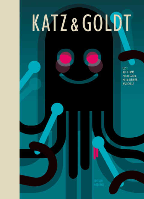 Katz & Goldt: «Lust auf etwas Perkussion, mein kleiner Wuschel?» (ISBN: 978-3-03731-151-6)