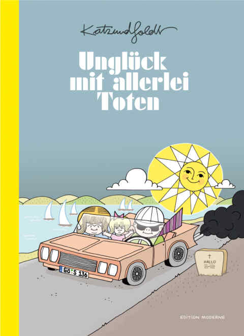 Katz & Goldt: «Unglück mit allerlei Toten» (ISBN: 978-3-03731-068-7)