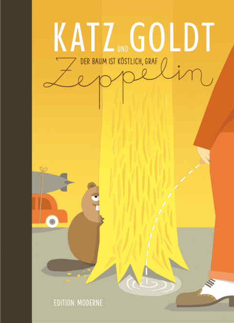 Katz & Goldt: «Der Baum ist köstlich, Graf Zeppelin» (ISBN: 978-3-03731-123-3)