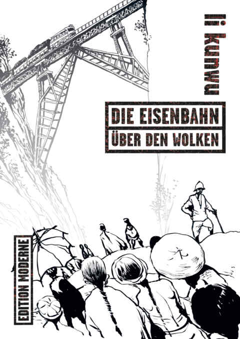Li Kunwu: «Die Eisenbahn über den Wolken» (ISBN: 978-3-03731-147-9)
