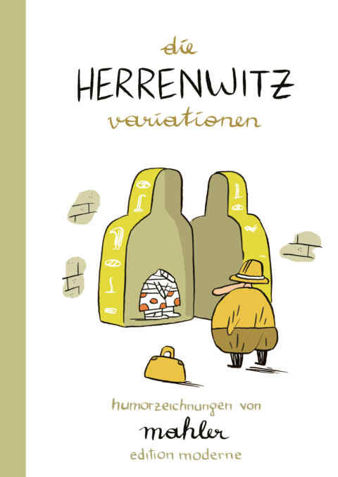 Nicolas Mahler: «Die Herrenwitz-Variationen» (ISBN: 978-3-03731-036-6)