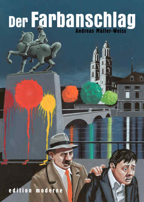 Andreas Müller-Weiss: «Der Farbanschlag» (ISBN: 978-3-03731-130-1)