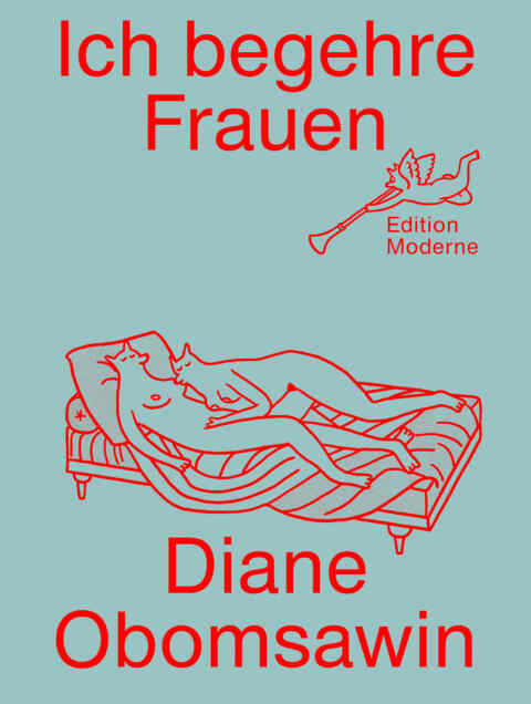 Diane Obomsawin: «Ich begehre Frauen» (ISBN: 978-3-03731-203-2)