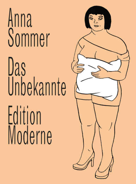 Anna Sommer: «Das Unbekannte» (ISBN: 978-3-03731-173-8)