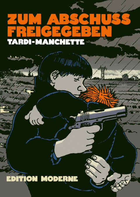Jacques Tardi, Jean-Patrick Manchette: «Zum Abschuss freigegeben» (ISBN: 978-3-03731-097-7)