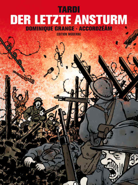 Jacques Tardi, Dominique Grange: «Der letzte Ansturm» (ISBN: 978-3-03731-158-5)