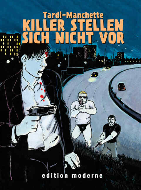 Jacques Tardi, Jean-Patrick Manchette: «Killer stellen sich nicht vor» (ISBN: 978-3-03731-008-3)