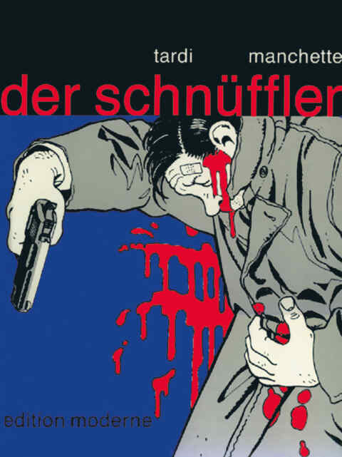 Jacques Tardi, Jean-Patrick Manchette: «Der Schnüffler» (ISBN: 978-3-907010-62-4)
