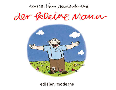 Mike Van Audenhove: «Der kleine Mann» (ISBN: 978-3-907055-32-8)