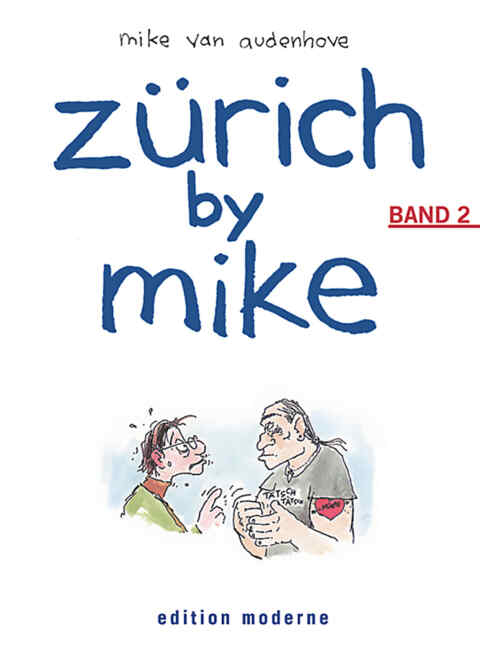 Mike Van Audenhove: «Zürich by Mike 02» (ISBN: 978-3-907055-11-3)