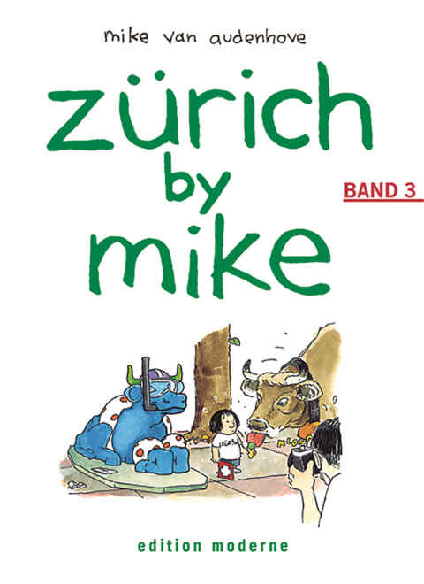 Mike Van Audenhove: «Zürich by Mike 03» (ISBN: 978-3-907055-26-7)