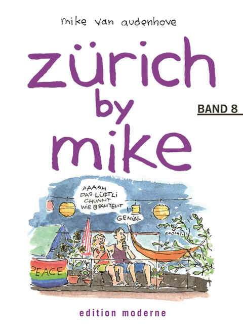 Mike Van Audenhove: «Zürich by Mike 08» (ISBN: 978-3-907055-77-9)