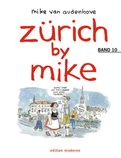 Mike Van Audenhove: «Zürich by Mike 10» (ISBN: 978-3-03731-002-1)