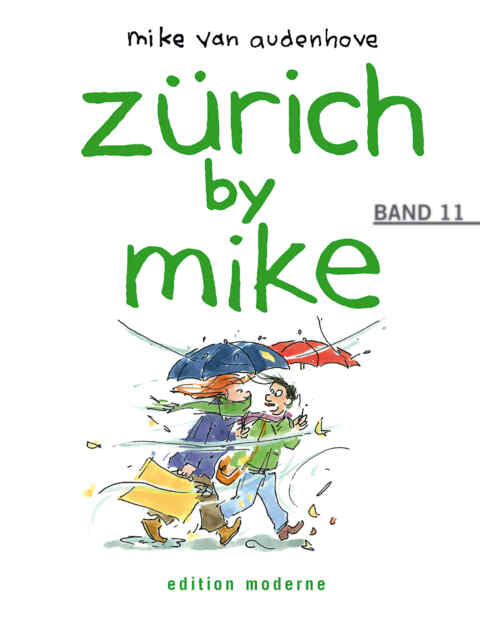 Mike Van Audenhove: «Zürich by Mike 11» (ISBN: 978-3-03731-016-8)