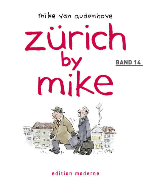 Mike Van Audenhove: «Zürich by Mike 14» (ISBN: 978-3-03731-054-0)