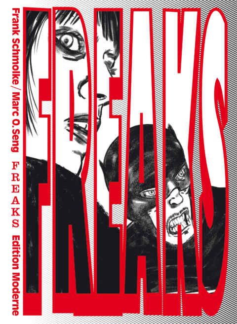 Frank Schmolke, Marc O. Seng: «Freaks» (ISBN: 978-3-03731-206-3)