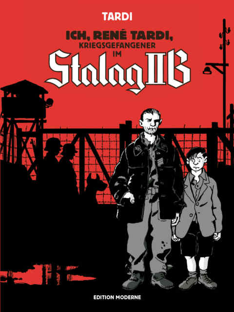 Jacques Tardi: «Ich, René Tardi, Kriegsgefangener im Stalag IIB» (ISBN: 978-3-03731-238-4)