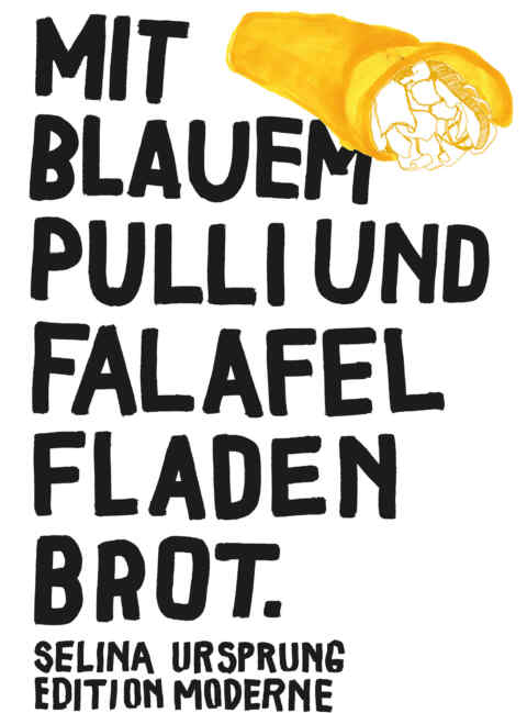 Selina Ursprung: «Mit blauem Pulli und Falafel Fladenbrot» (ISBN: 978-3-03731-181-3)