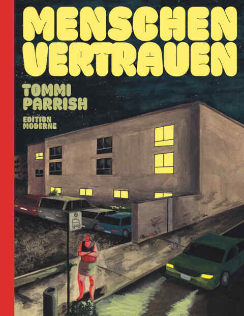 Tommi Parrish: «menschen vertrauen» (ISBN: 978-3-03731-249-0)