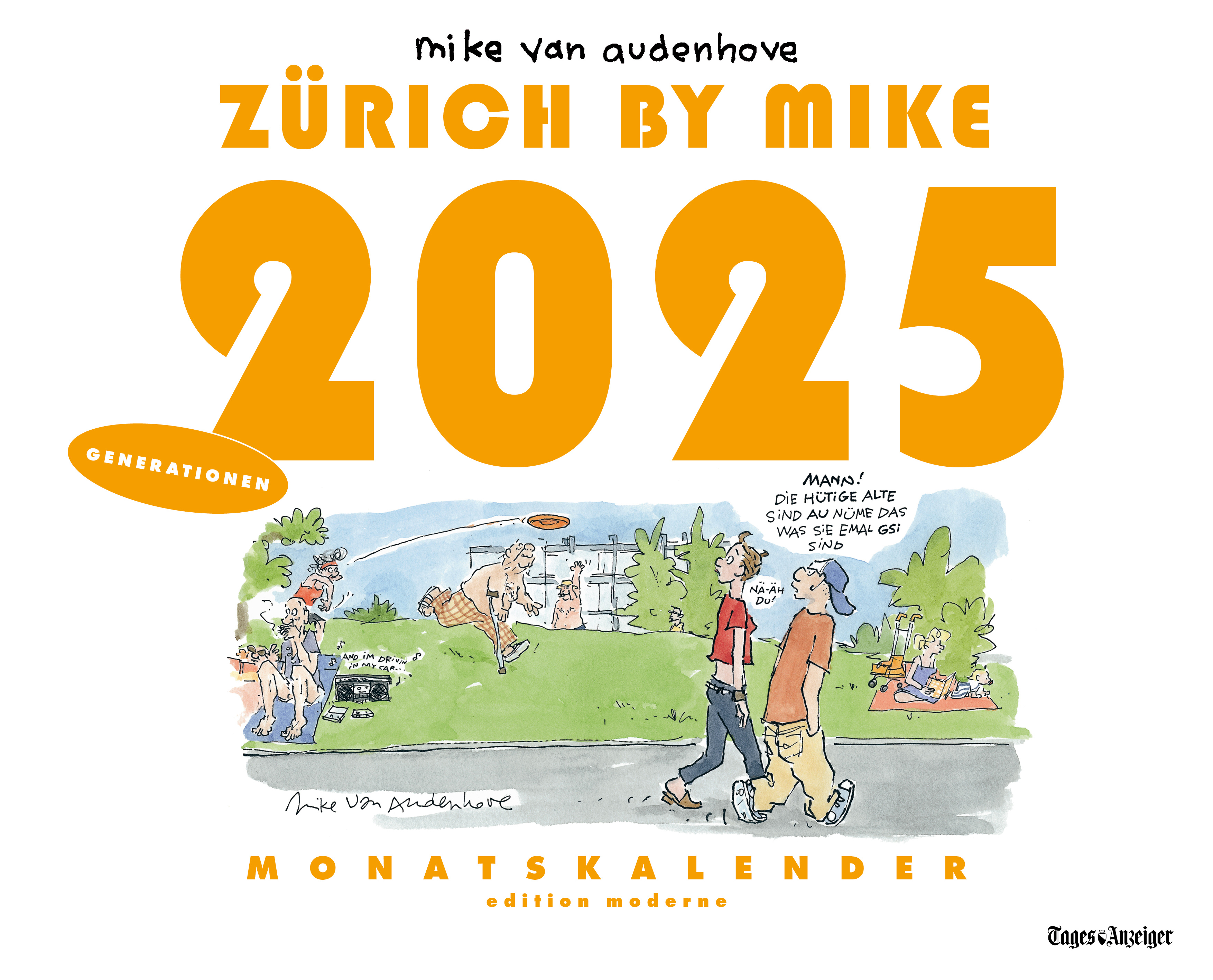 Mike Van Audenhove «Zürich by Mike, Monatskalender 2025 Generationen