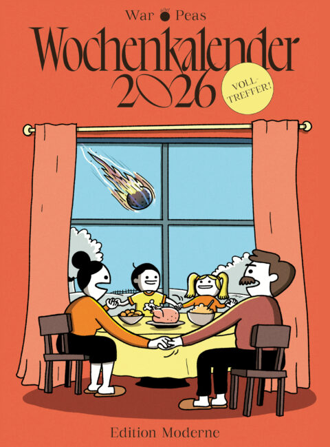 War and Peas: «Volltreffer — Wochenkalender 2026» (ISBN: 978-3-03731-285-8)