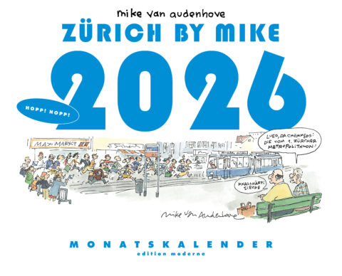 Mike Van Audenhove: «Zürich by Mike, Monatskalender 2026 — Hopp! Hopp!» (ISBN: 978-3-03731-286-5)