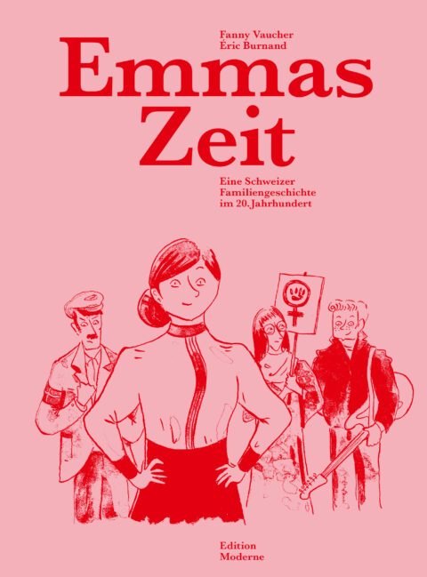 Fanny Vaucher, Éric Burnand: «Emmas Zeit — Eine Schweizer Familiengeschichte im 20. Jahrhundert» (ISBN: 978-3-03731-294-0)