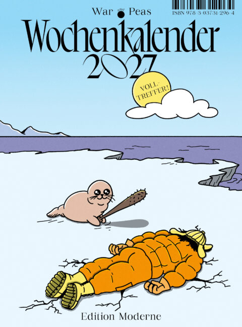 War and Peas: «Volltreffer — Wochenkalender 2027» (ISBN: 978-3-03731-296-4)