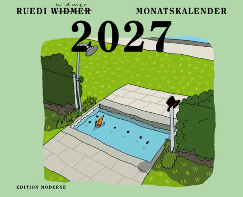 Ruedi Widmer: «Monatskalender 2027» (ISBN: 978-3-03731-297-1)