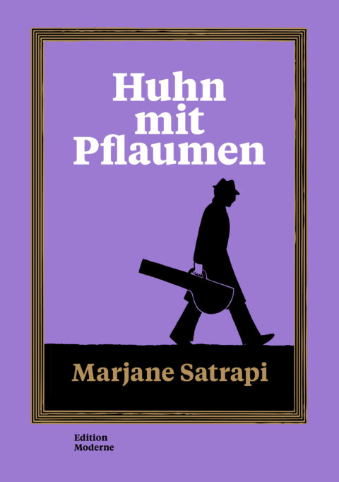 Marjane Satrapi: «Huhn mit Pflaumen» (ISBN: 978-3-907762-05-9)
